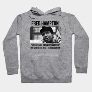 Fred Hampton - Black History Quote Hoodie